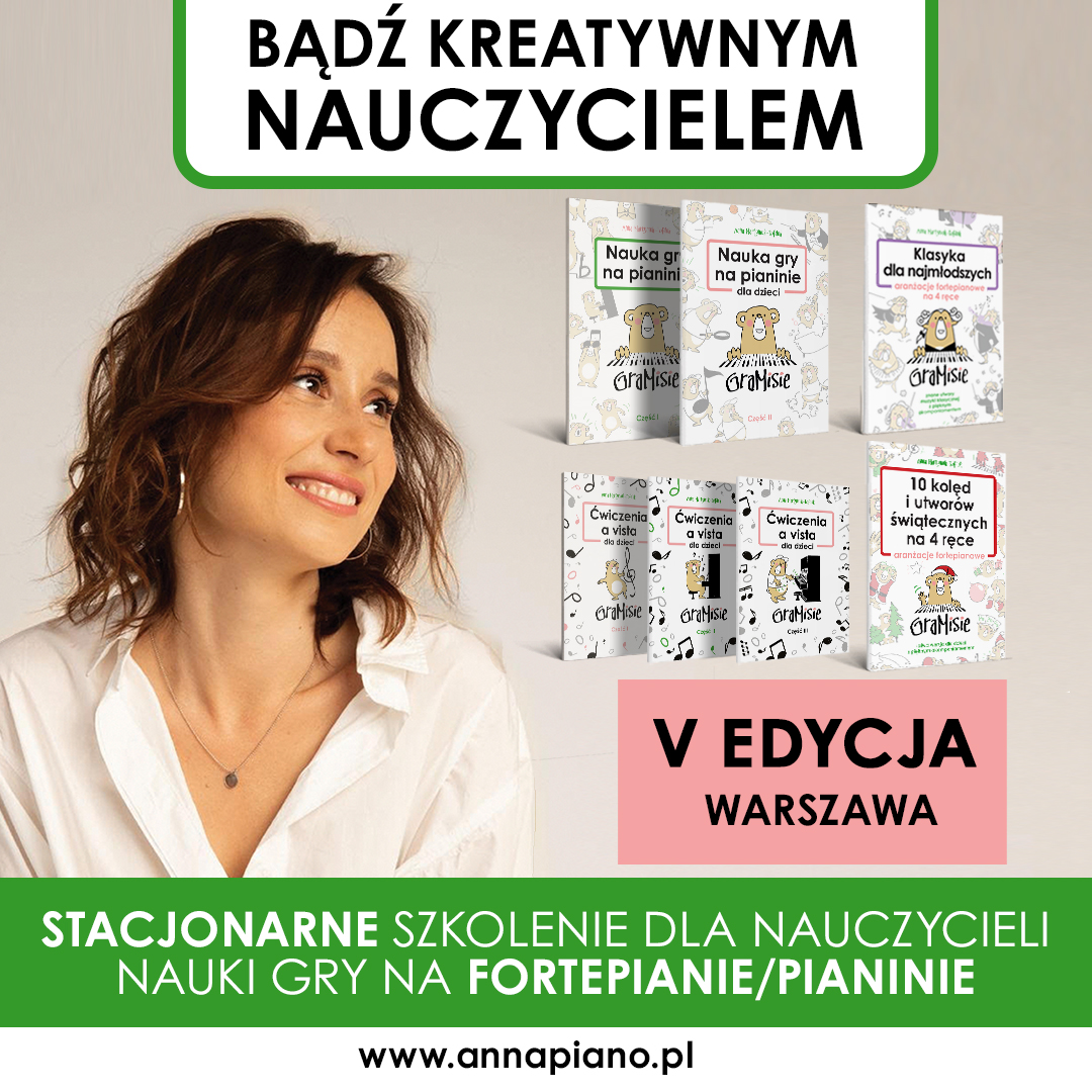 BĄDŹ KREATYWNYM NAUCZYCIELEM V edycja 21 marca 2026–szkolenie dla nauczycieli nauki gry na fortepianie / pianinie