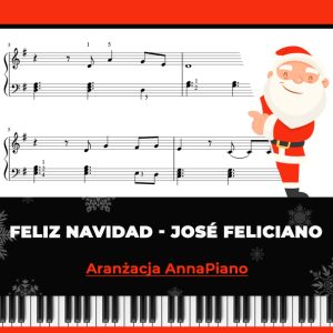 Feliz Navidad José Feliciano-nuty na pianino, fortepian ŁATWA wersja, aranżacja AnnaPiano