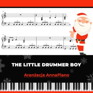 The Little Drummer Boy - nuty na pianino, fortepian ŁATWA wersja, aranżacja AnnaPiano