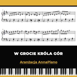 "W grocie króla gór" - Edvard Grieg. Prosta aranżacja na pianino, fortepian. Aranżacja AnnaPiano